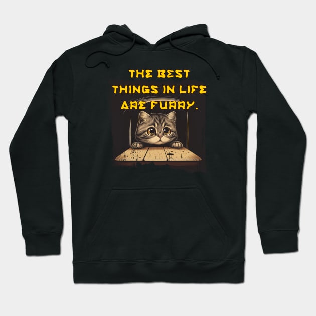 The best things in life are furry. Hoodie by bmron